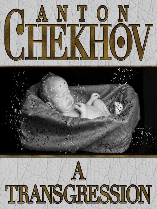 Title details for A Transgression by Anton Chekhov - Wait list